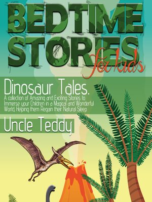 cover image of Bedtime Stories for Kids, Dinosaur Tales.